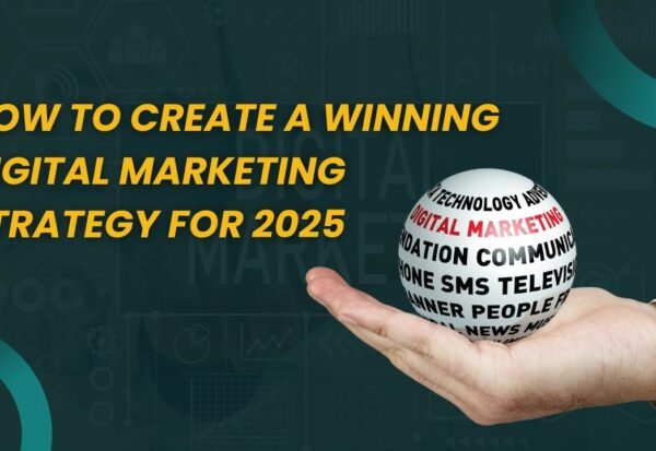 digital marketing strategy 2025