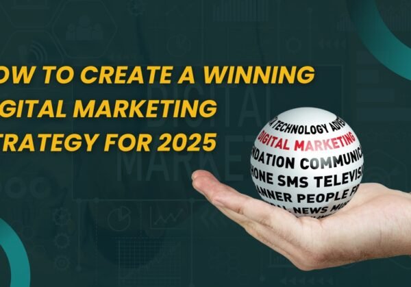 digital marketing strategy 2025