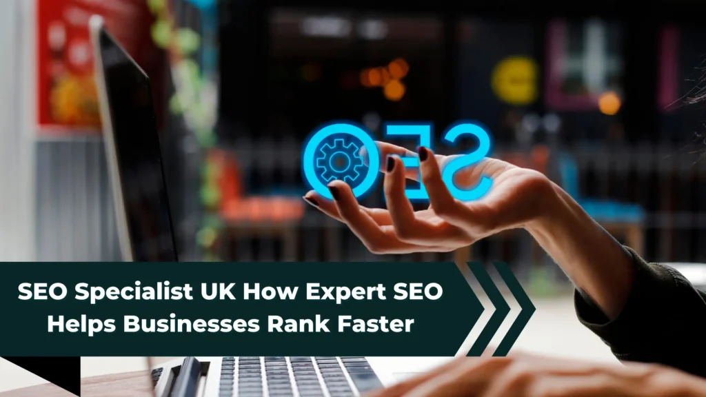 SEO specialist UK